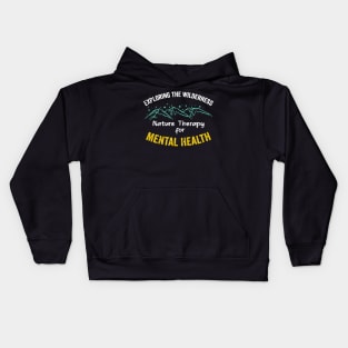 Exploring the Wilderness Nature Therapy for Mental Health Kids Hoodie